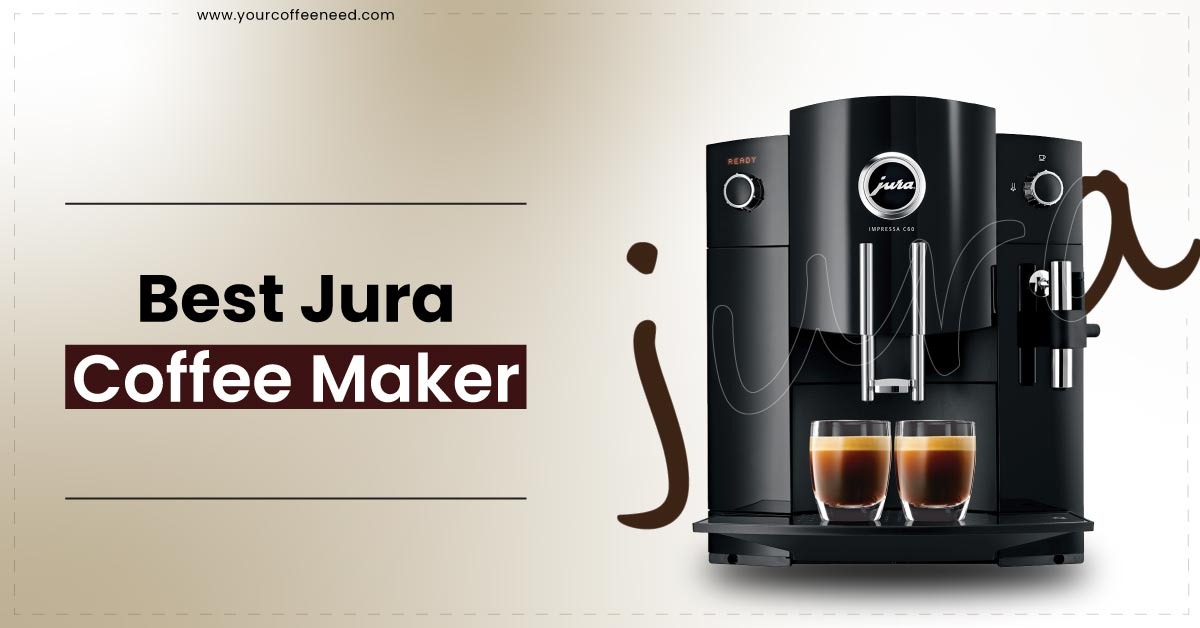 best jura coffee maker