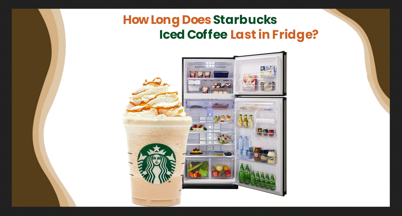 How Long Does Starbucks Iced Coffee Last in Fridge