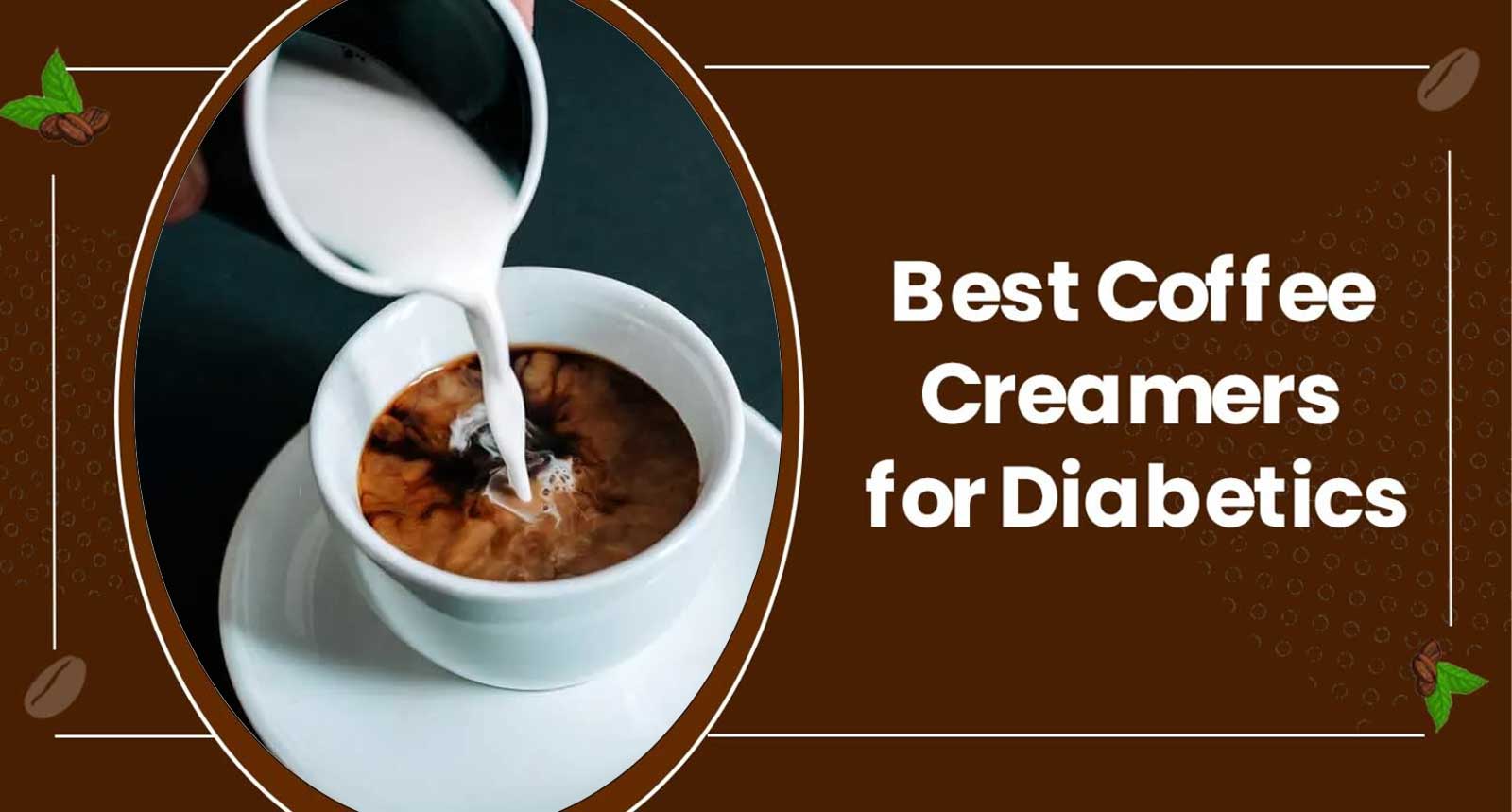 Best Coffee Creamers for Diabetics