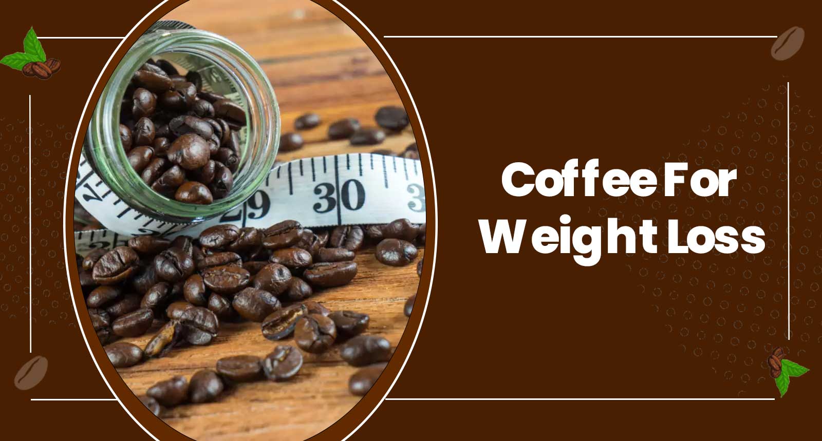 Coffee For Weight Loss