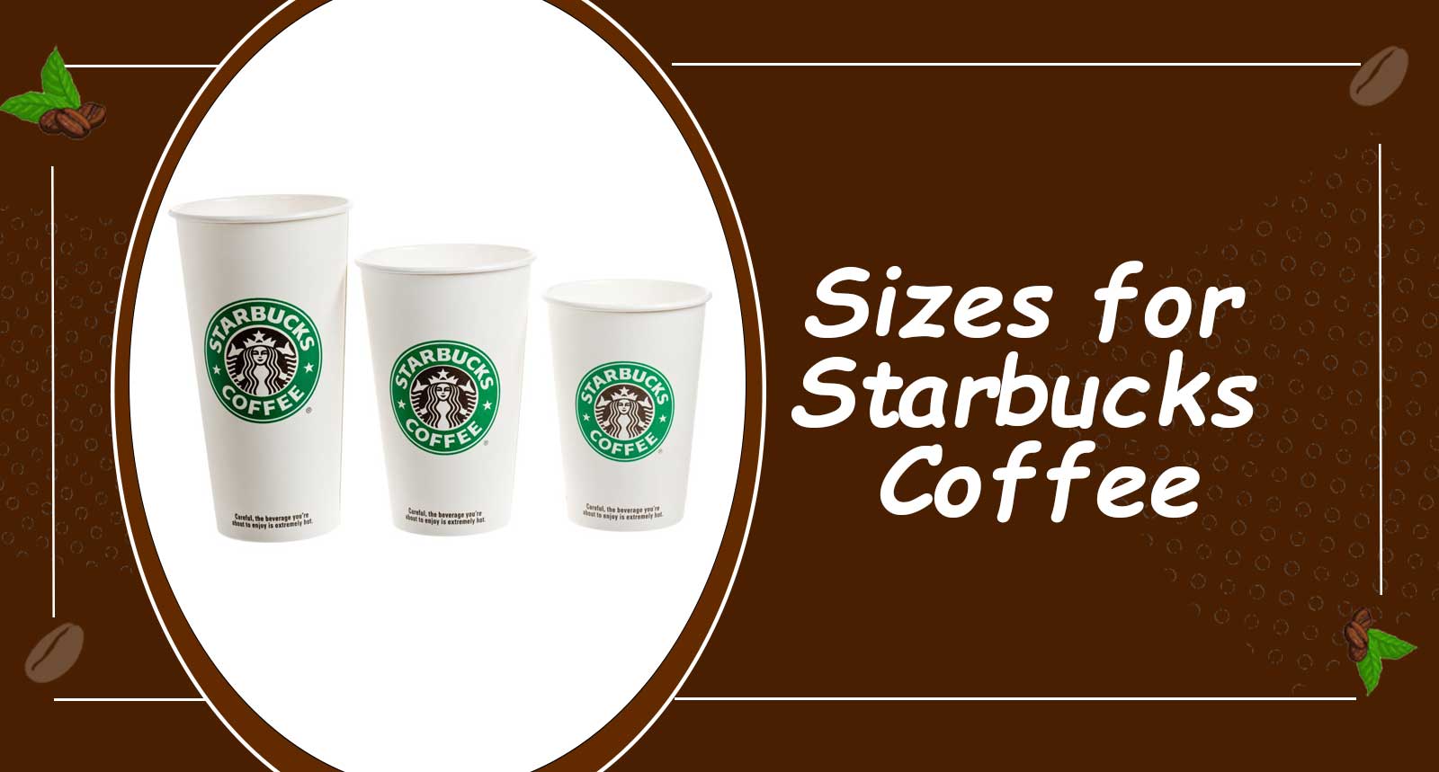 Sizes for Starbucks Coffee