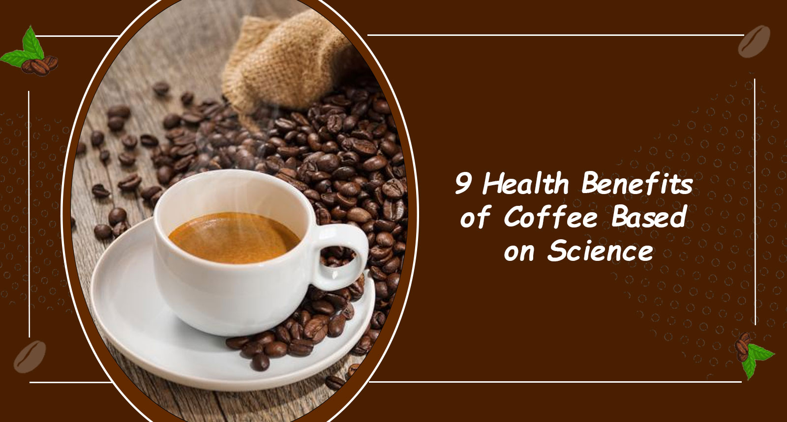 9 Health Benefits of Coffee Based on Science