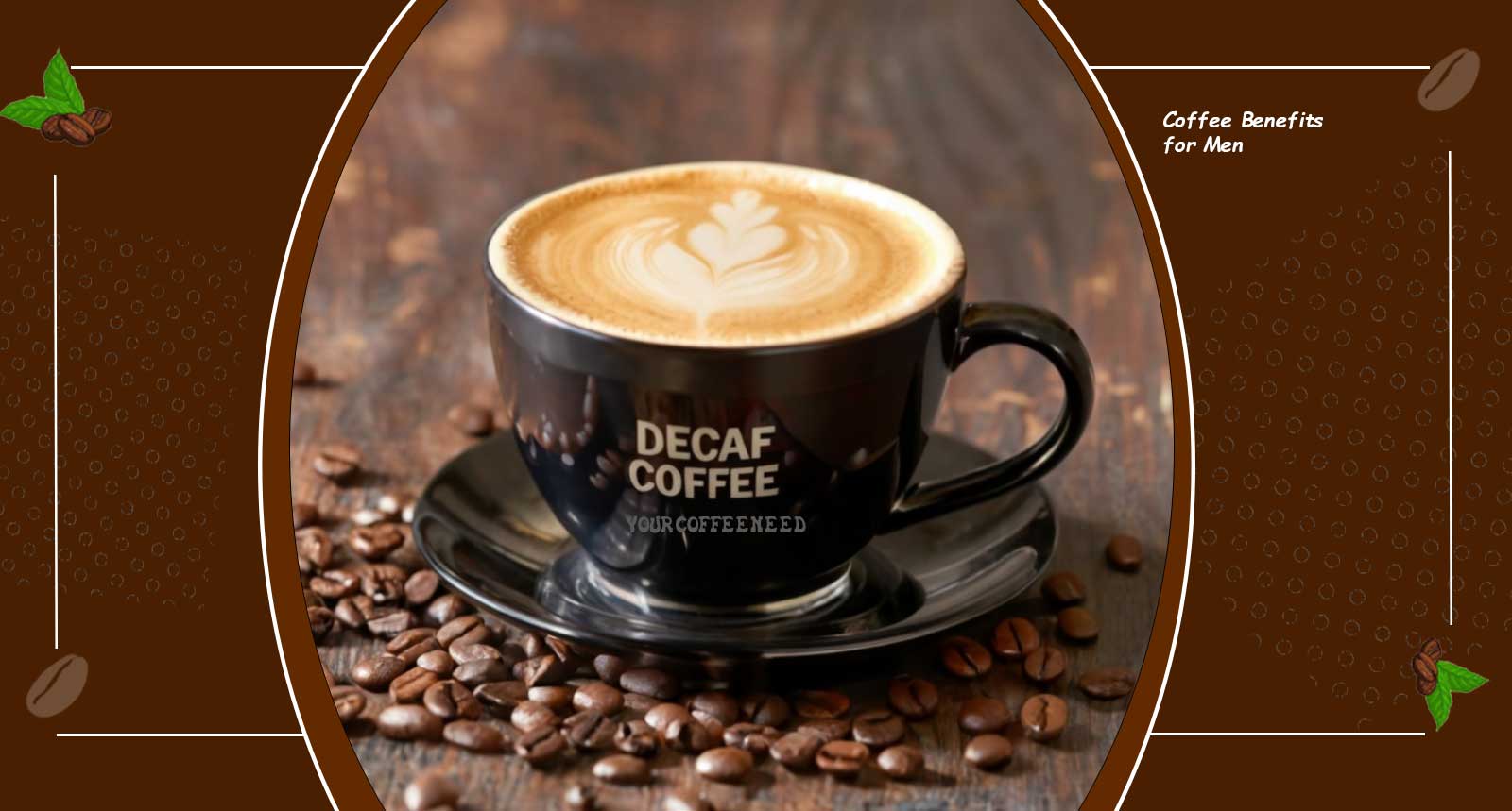 Decaf Coffee Benefits