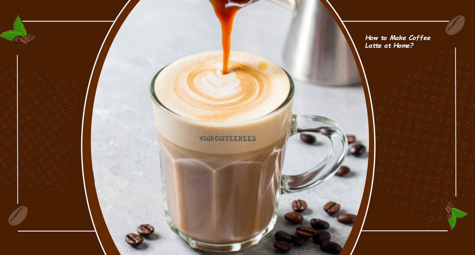 How to Make Coffee Latte at Home?